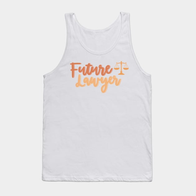 Future Lawyer - Career Tank Top by lolalistic